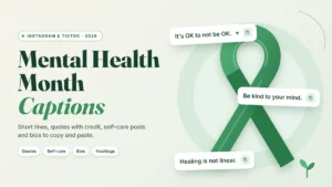 Mental Health Month captions for Instagram and TikTok in 2026
