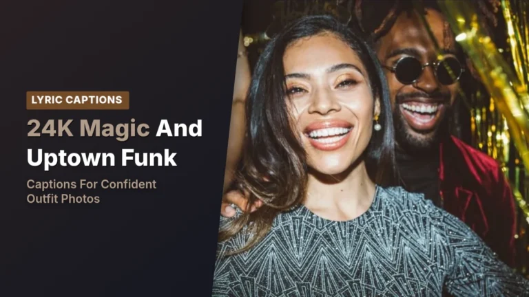 24K Magic and Uptown Funk captions for confident outfit photos