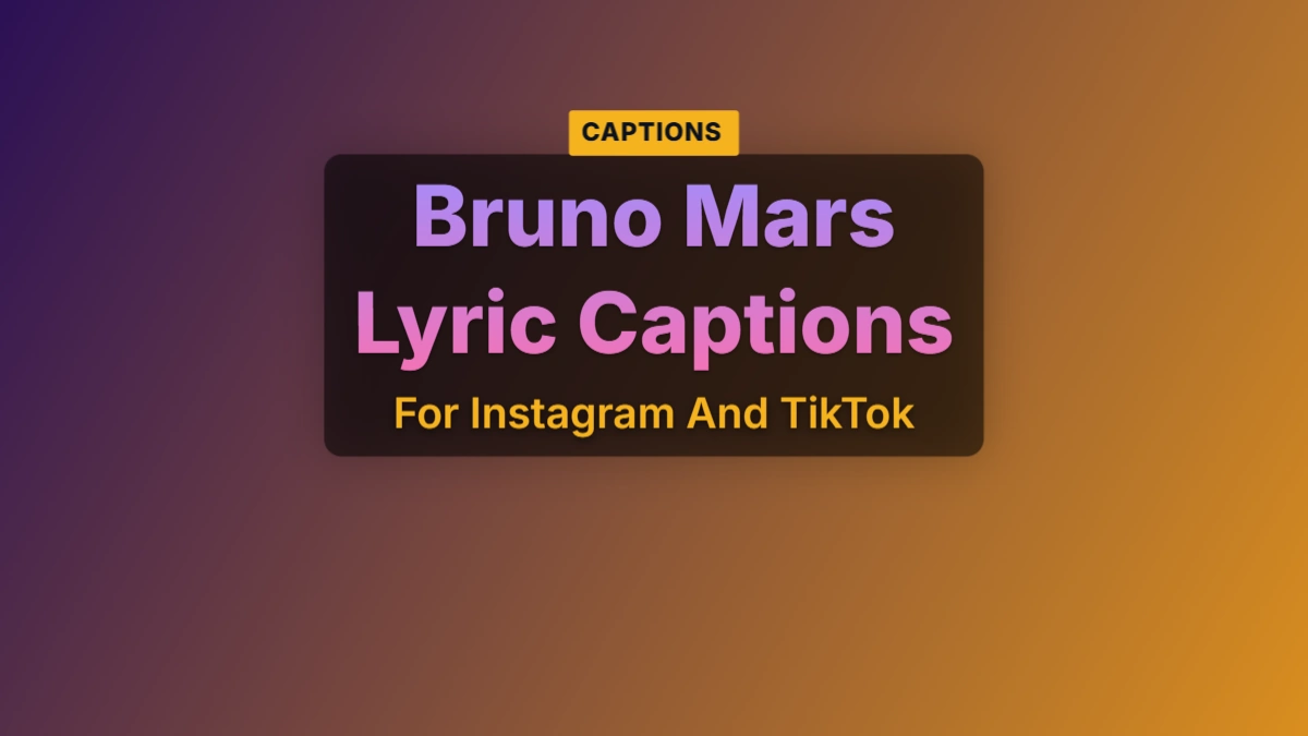 Bruno Mars song lyric captions for Instagram and TikTok