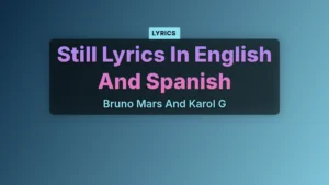 Still lyrics Bruno Mars Karol G caption, English and Spanish