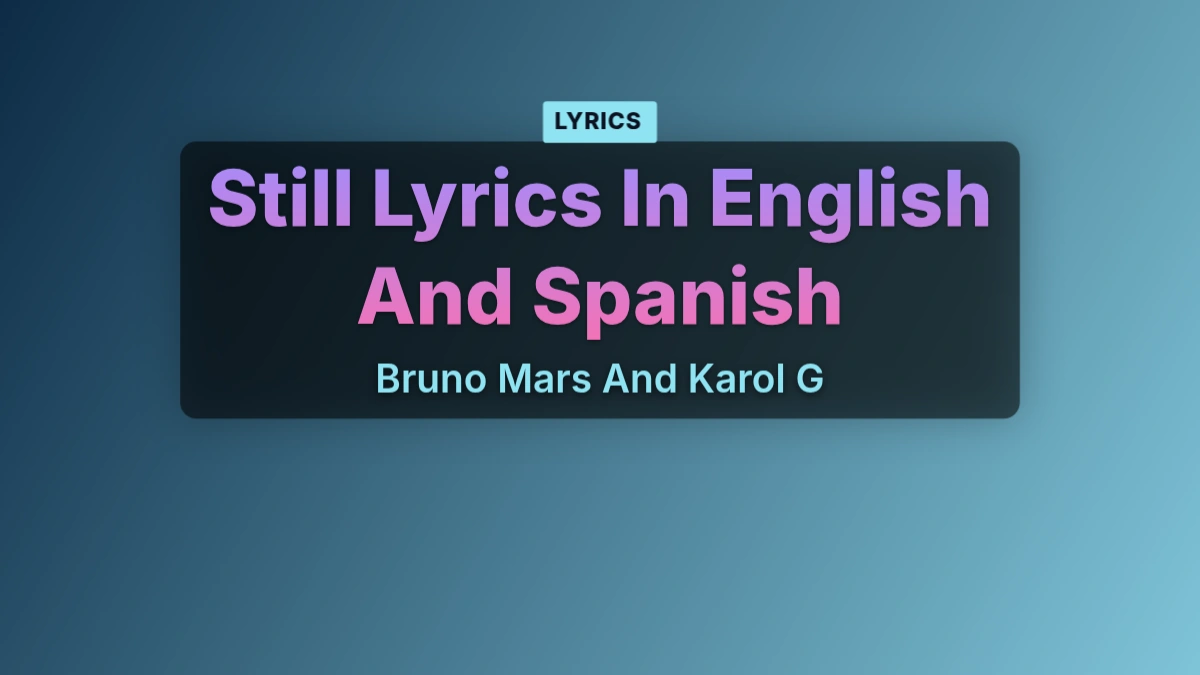 Still lyrics Bruno Mars Karol G caption, English and Spanish